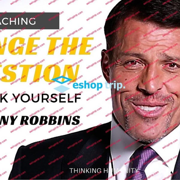 Anthony Robbins Change Your Focus Using Questions