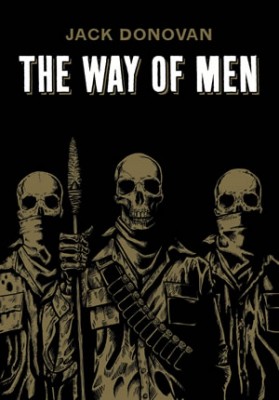 Jack Donovan – The Way Of Men