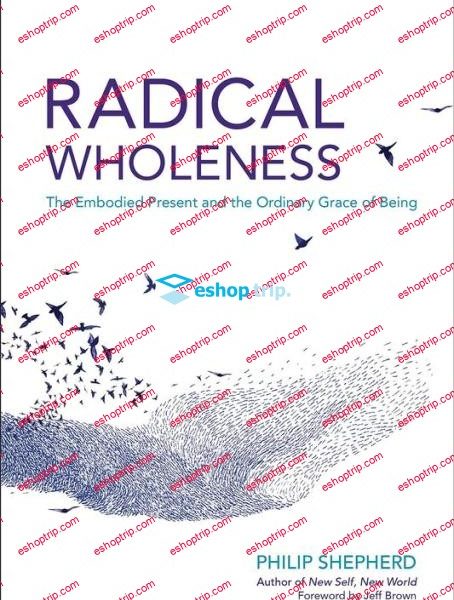 Philip Shepherd – Radical Wholeness