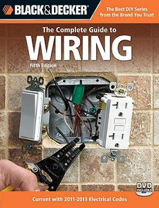 Black Decker The Complete Guide to Wiring 5th Edition