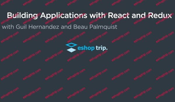 Building Applications with React and Redux