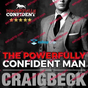 Craig Beck The Powerfully Confident Man