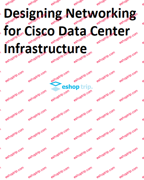 Designing Networking for Cisco Data Center Infrastructure