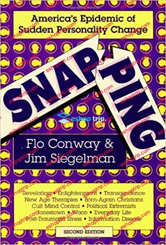 Flo Conway Jim Siegelman – Snapping America’s Epidemic of Sudden Personality Change