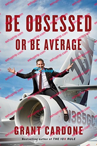 Grant Cardone Be Obsessed or Be Average