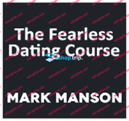 Mark Manson – The Fearless Dating Course