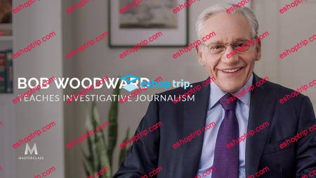 Masterclass Bob Woodward Teaches Investigative Journalism