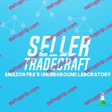 Seller Tradecraft – Amazon Playbook