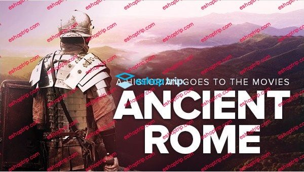 TTC Video A Historian Goes to the Movies – Ancient Rome