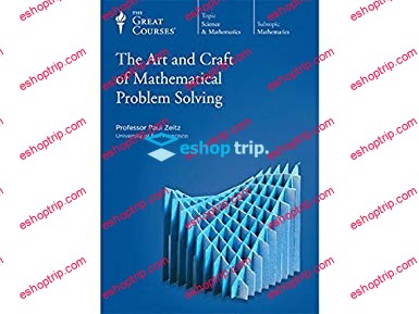 TTC Video Art and Craft of Mathematical Problem Solving