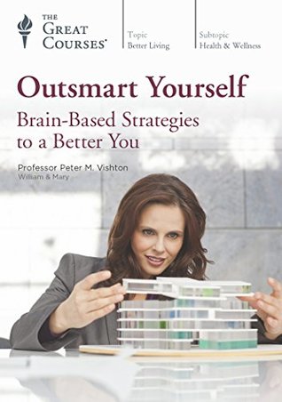 TTC Video Outsmart Yourself Brain Based Strategies to a Better You