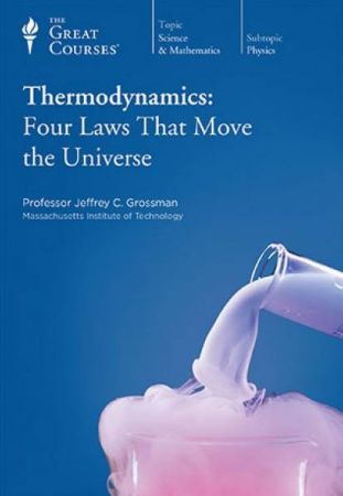 TTC Video Thermodynamics Four Laws That Move the Universe