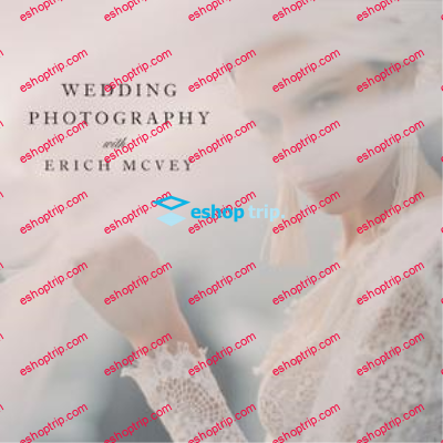 The Craft Course Wedding Photography with Erich McVey