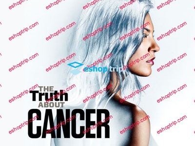 The Truth About Cancer – HD Videos