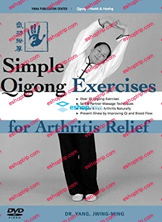 Yang Jwing Ming Simple Qigong Exercises for Arthritis Relief