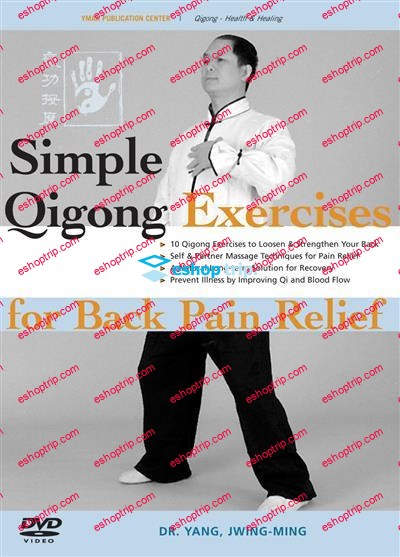 Yang Jwing Ming Simple Qigong Exercises for Back Pain Relief