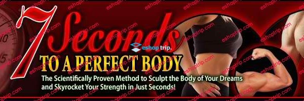 7 Seconds to A Perfect Body