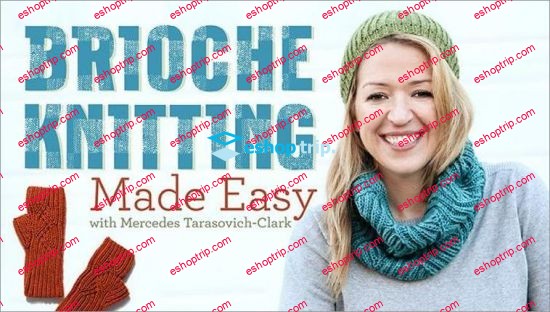 Brioche Knitting Made Easy