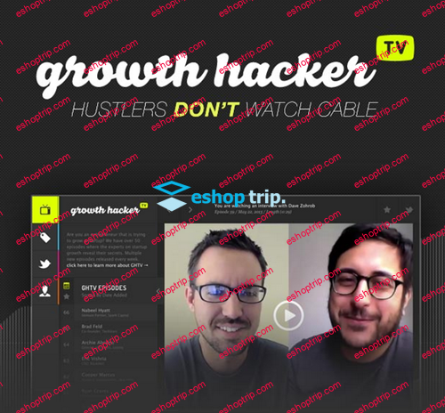 Growth Hacker TV All 150 Episodes