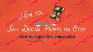 How to Sell Digital Prints on Etsy Turn Your Art Into Printables