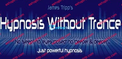 James Tripp HWT Hypnosis Without Trance