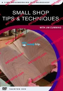 Small Shop Tips Techniques With Jim Cummins