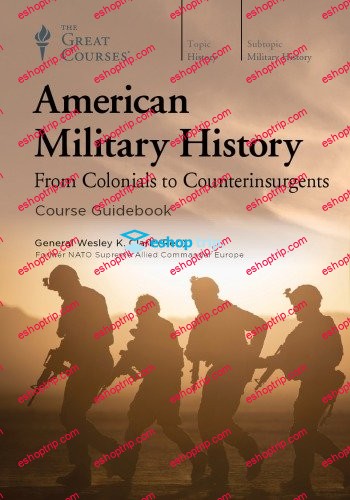 TTC Video American Military History From Colonials to Counterinsurgents