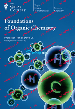 TTC Video Foundations of Organic Chemistry