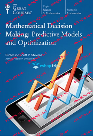 TTC Video Mathematical Decision Making Predictive Models and Optimization