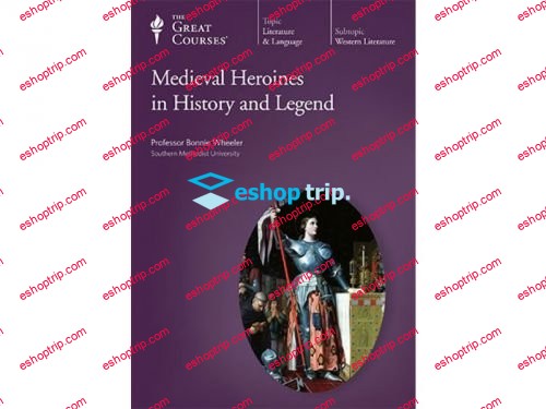 TTC Video Medieval Heroines in History and Legend