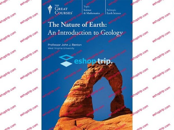 TTC Video The Nature of Earth An Introduction to Geology