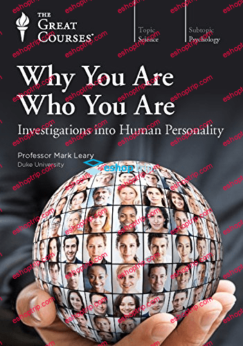 TTC Video Why You Are Who You Are Investigations into Human Personality