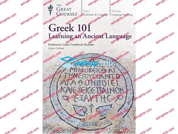 The Great Courses Plus Greek 101 Learning an Ancient Language 1