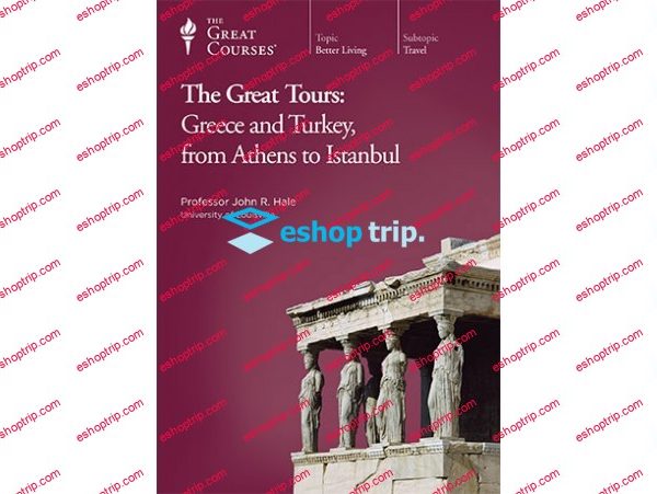 The Great Courses Plus The Great Tours Greece and Turkey from Athens to Istanbul