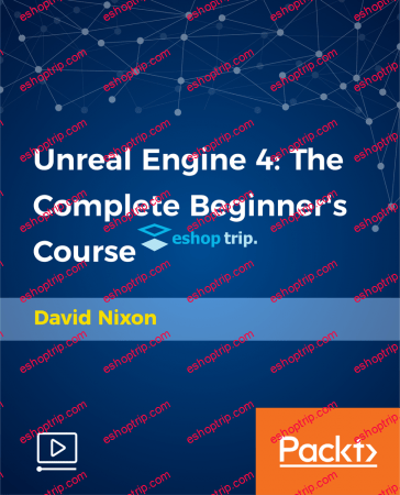 Unreal Engine 4 The Complete Beginners Course 2018