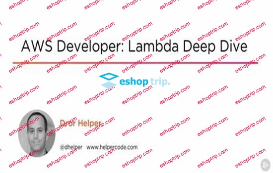 AWS Developer Lambda Deep Dive