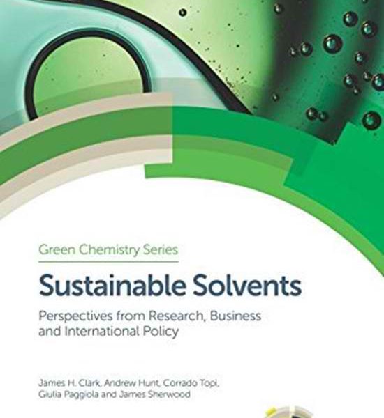 Andy Hunt Sustainable Solvents Perspectives from Research Business and International Policy