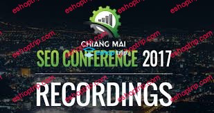 Chiang Mai Seo Conference 2017 Recordings