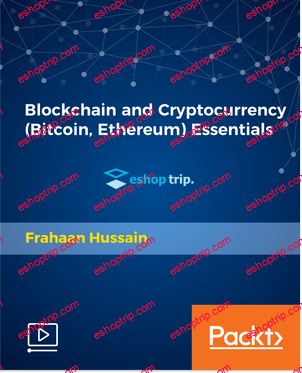 Frahaan Hussain Blockchain Cryptocurrency Bitcoin Ethereum Essentials