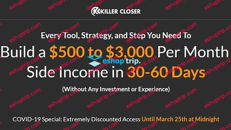 Killer Closer Academy Build 3000 Per Month Income In 30 60 Days