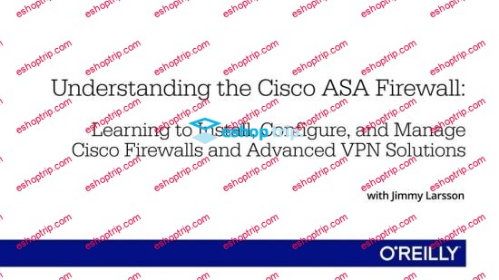 OReilly Understanding the Cisco ASA Firewall Training Video