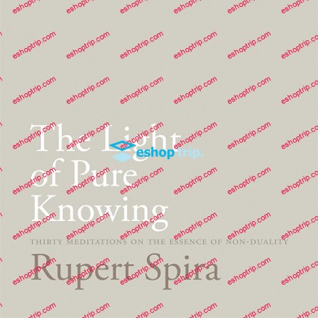 Rupert Spira The Light Of Pure Knowing