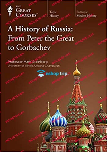 TTC Video History of Russia From Peter the Great to Gorbachev