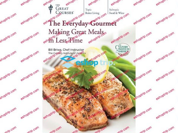 TTC Video The Everyday Gourmet Making Great Meals in Less Time