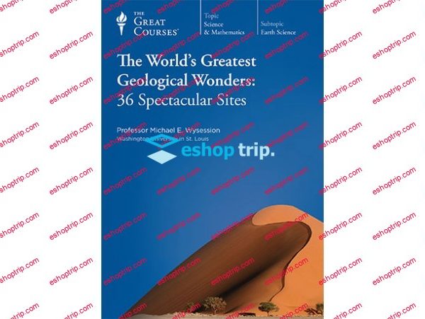 TTC Video The Worlds Greatest Geological Wonders