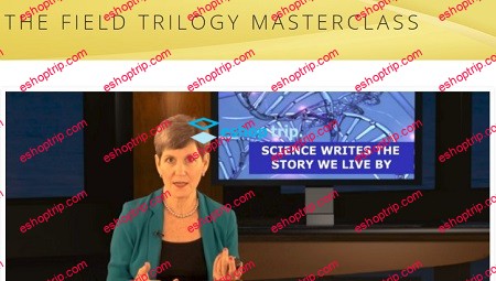 The Field Trilogy Masterclass