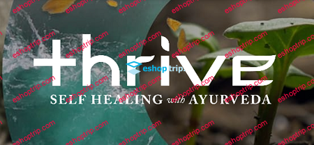 Thrive Self Healing with Ayurveda