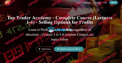 Top Trader Academy – Complete Course Lectures 1 6 Selling Options for Profits