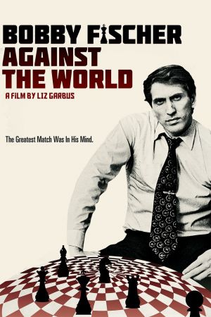 Bobby Fischer Against the World 2011