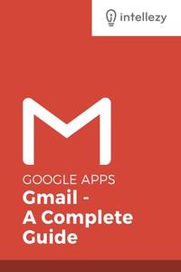 Gmail A Complete Guide Beginner